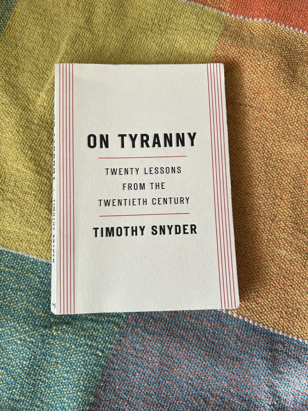 On Tyranny by Timothy Snyder