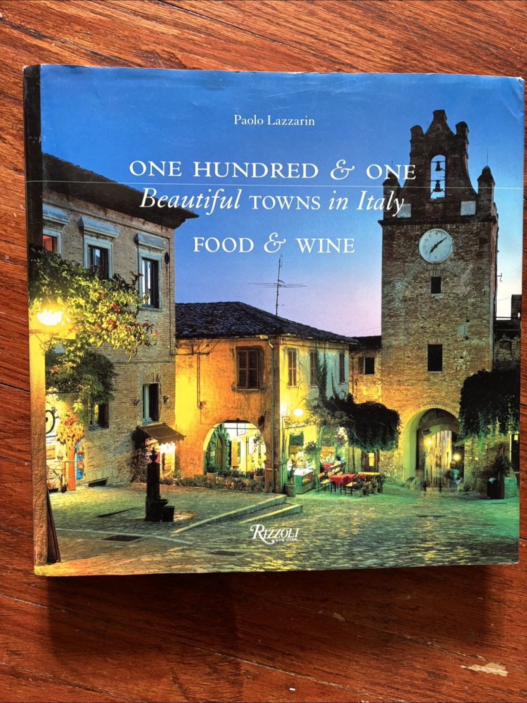 One Hundred & One Beautiful Towns in Italy Food & Wine Book