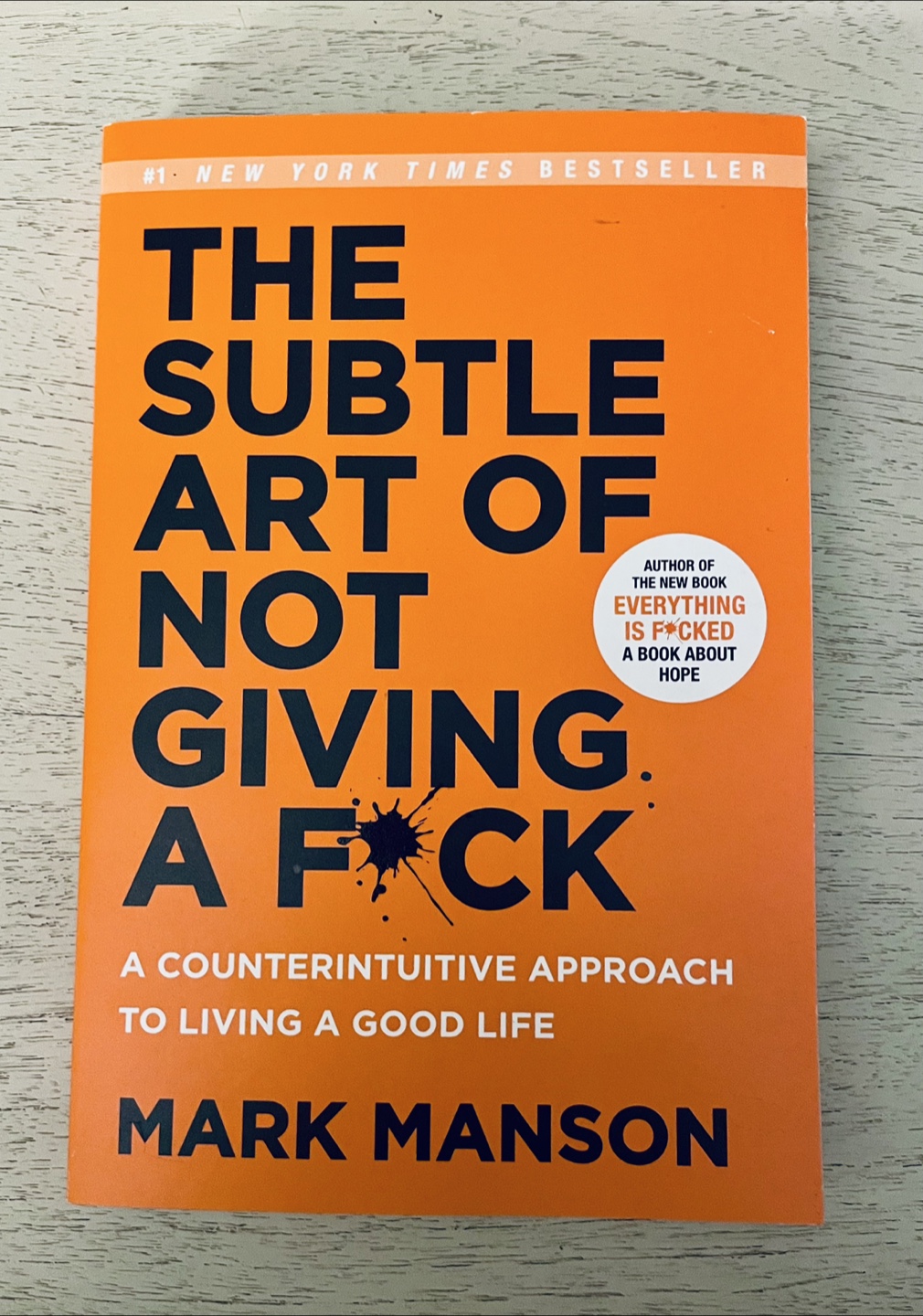 The Subtle Art of Not Giving a F*ck by Mark Manson
