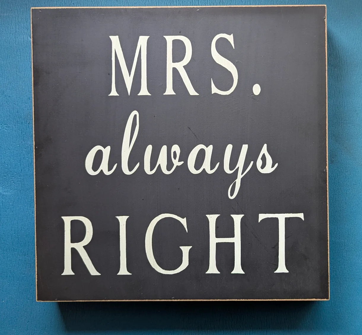 Mrs. Always Right Sign #freecycle thumbnail