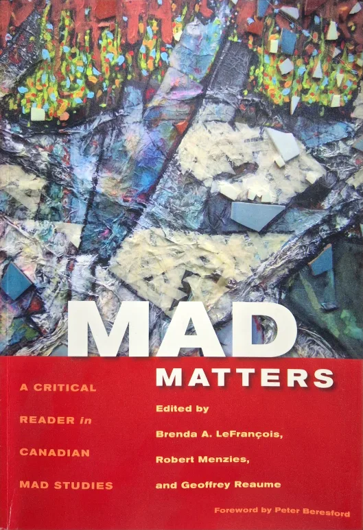 Mad Matters: A Critical Reader in Canadian Mad Studies thumbnail