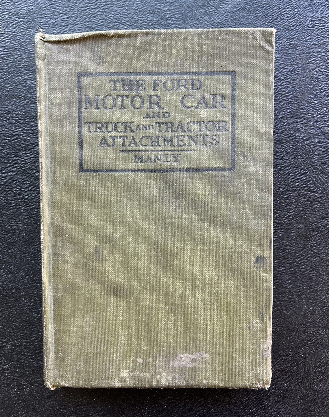 The Ford Motor Car and Truck and Tractor Attachments Book