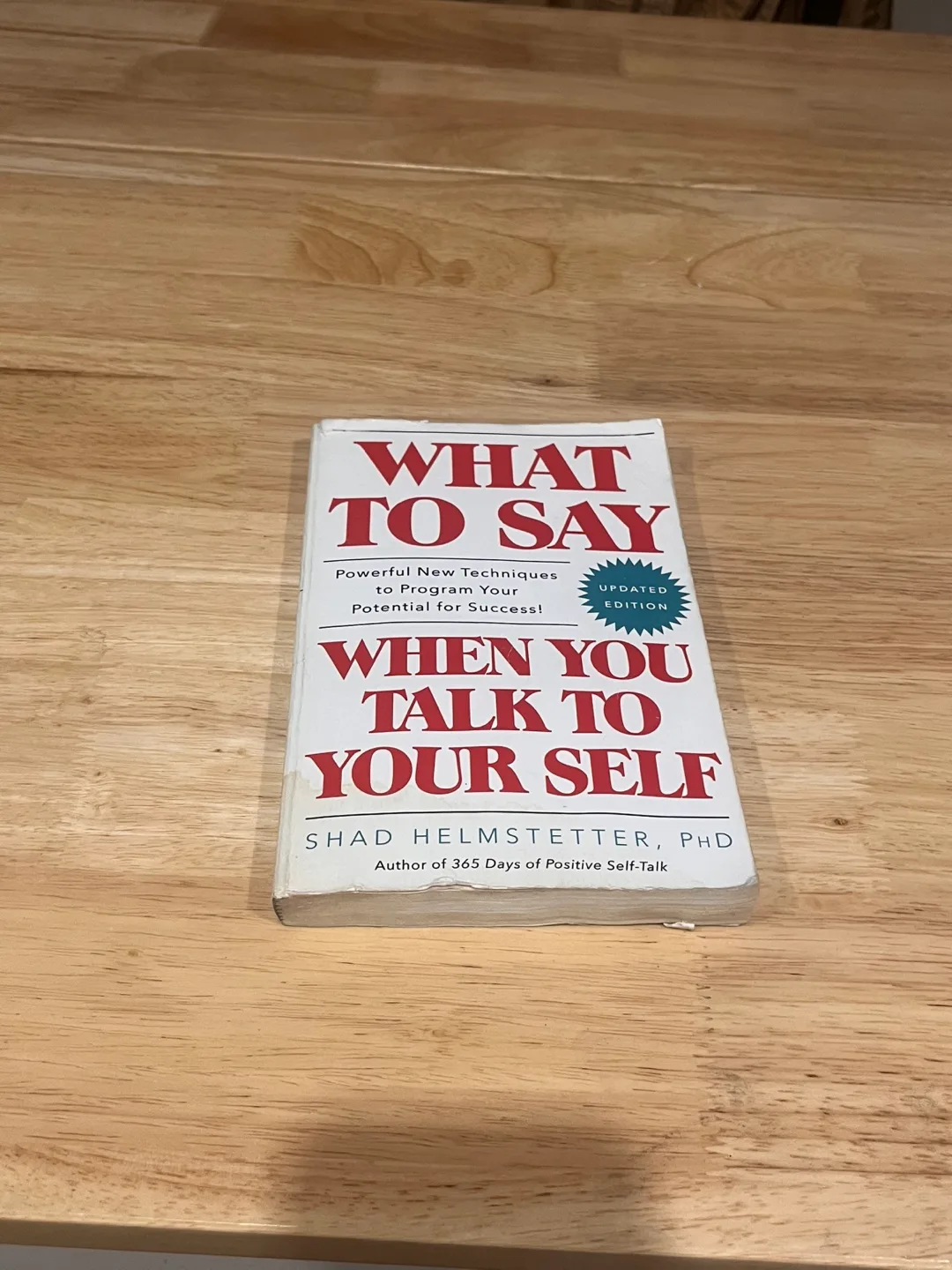 What to Say When You Talk to Your Self by Shad Helmstetter thumbnail