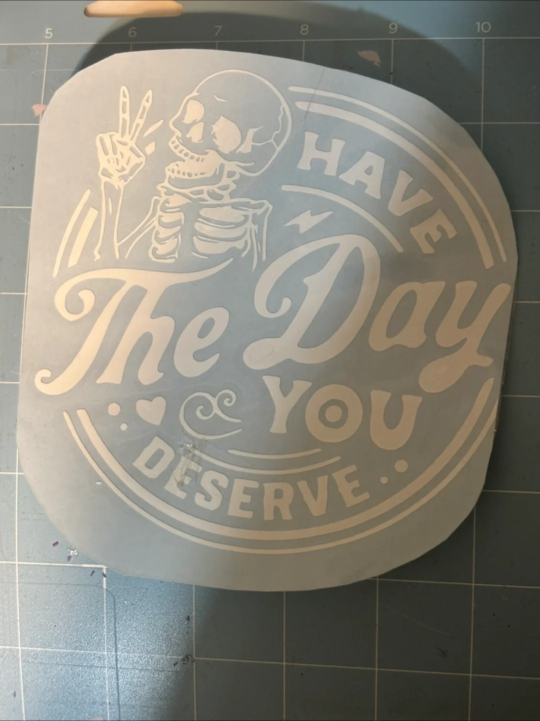 Have The Day You Deserve Vinyl Decal thumbnail