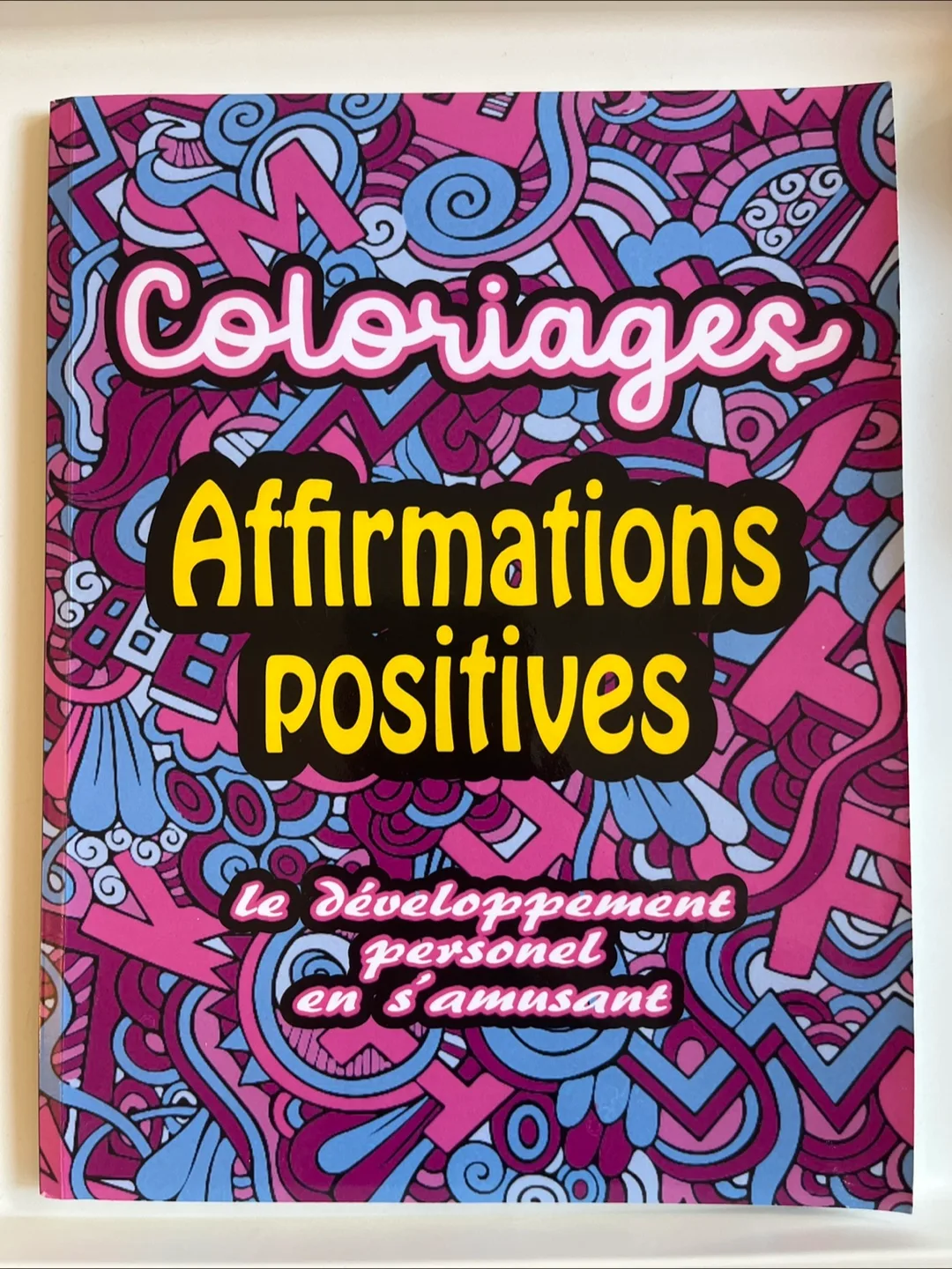Coloriages Affirmations Positives Book thumbnail
