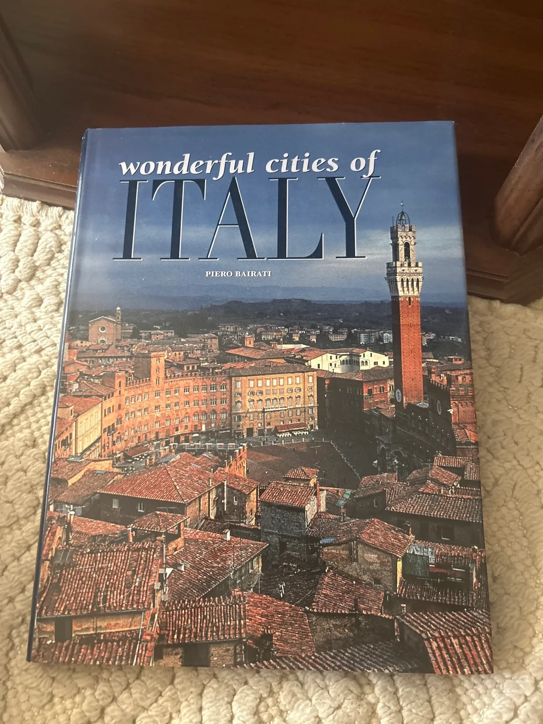 Wonderful Cities of Italy by Piero Bairati