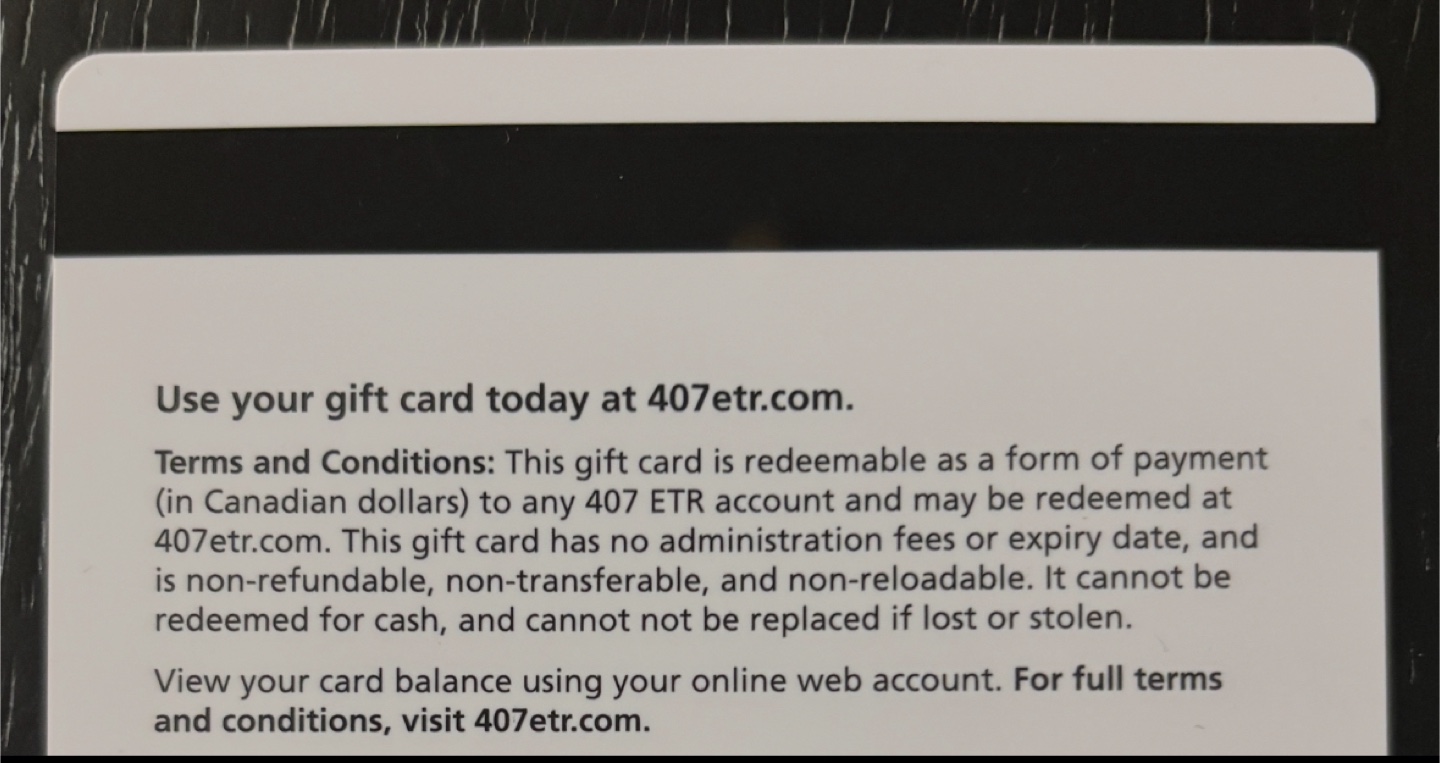 407 ETR gift cards ~ $200 Gift Cards Selling for $180 - photo 2