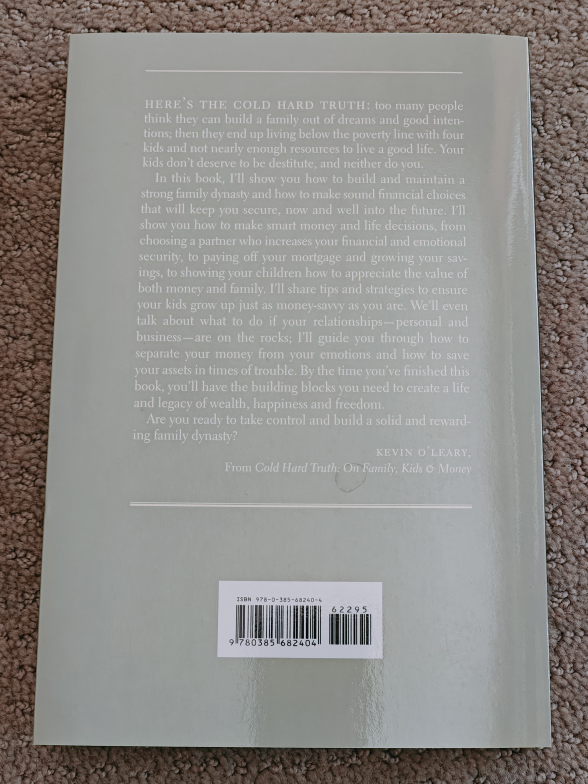 Kevin O'Leary - Cold Hard Truth on Family, Kids & Money - Book - photo 2