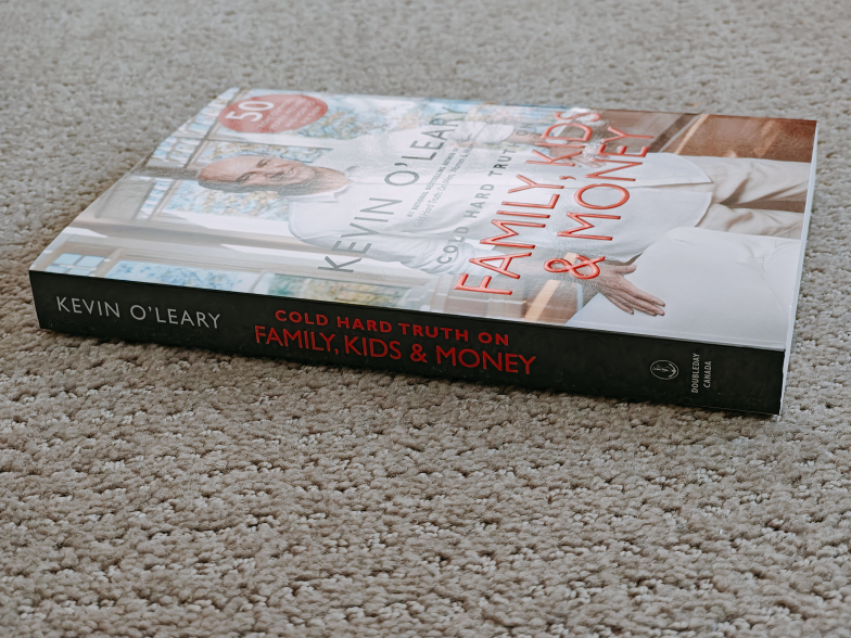 Kevin O'Leary - Cold Hard Truth on Family, Kids & Money - Book - photo 4