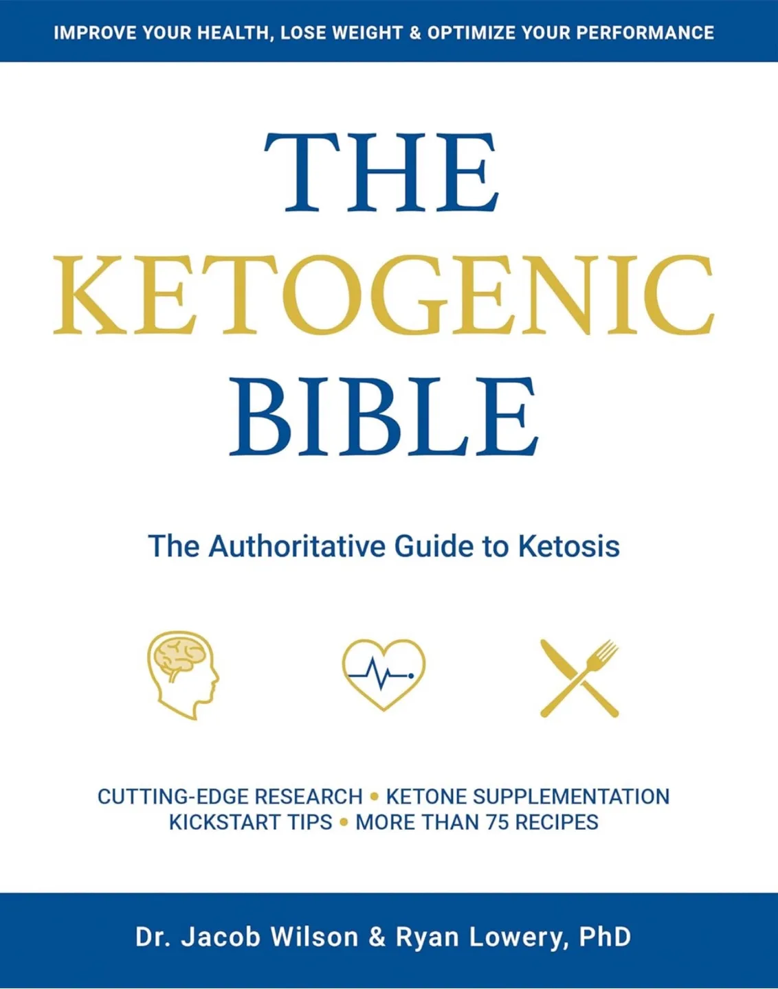 The Ketogenic Bible by Dr. Jacob Wilson & Ryan Lowery thumbnail