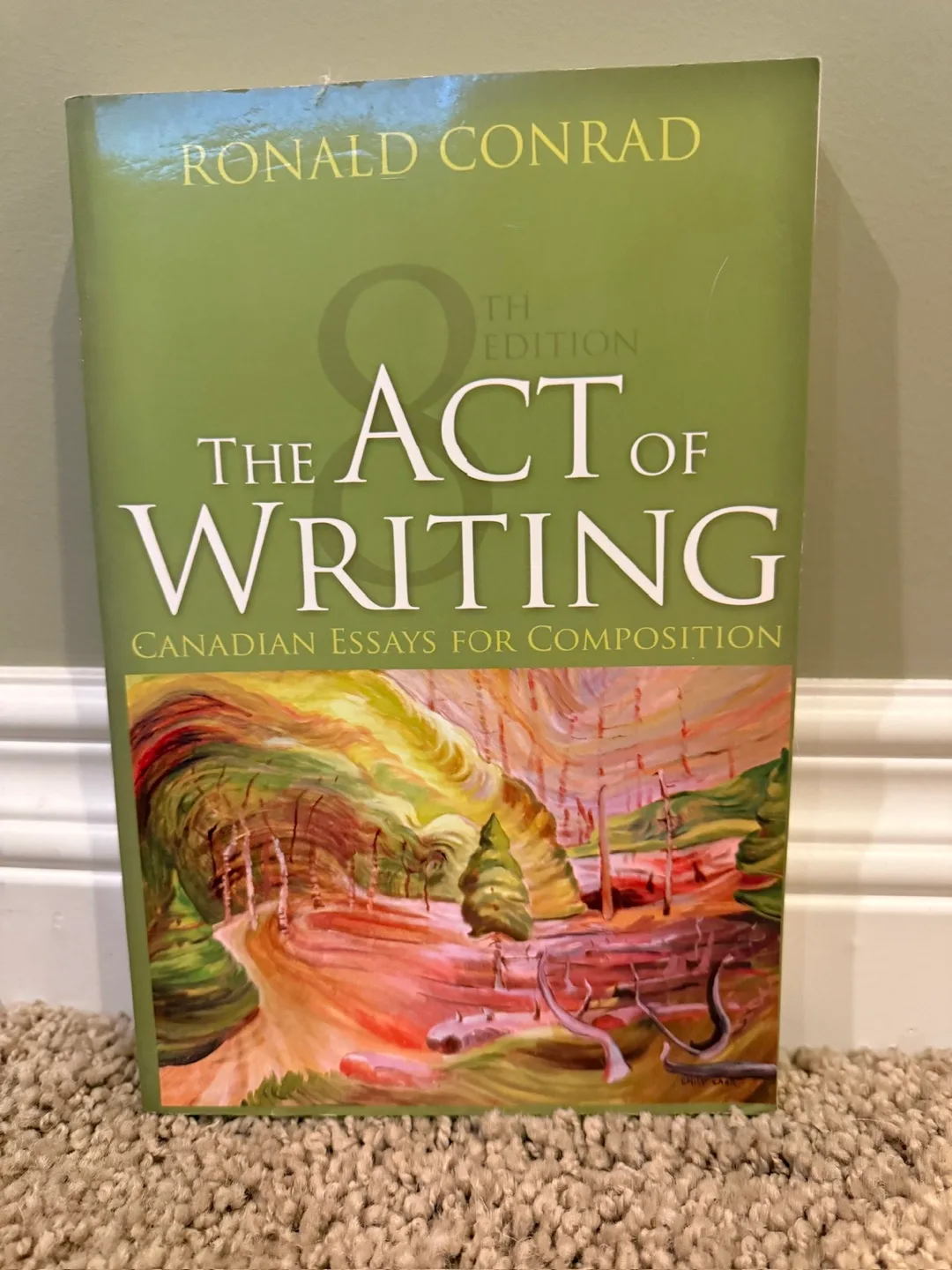 The Act of Writing Canadian Essays by Ronald Conrad thumbnail