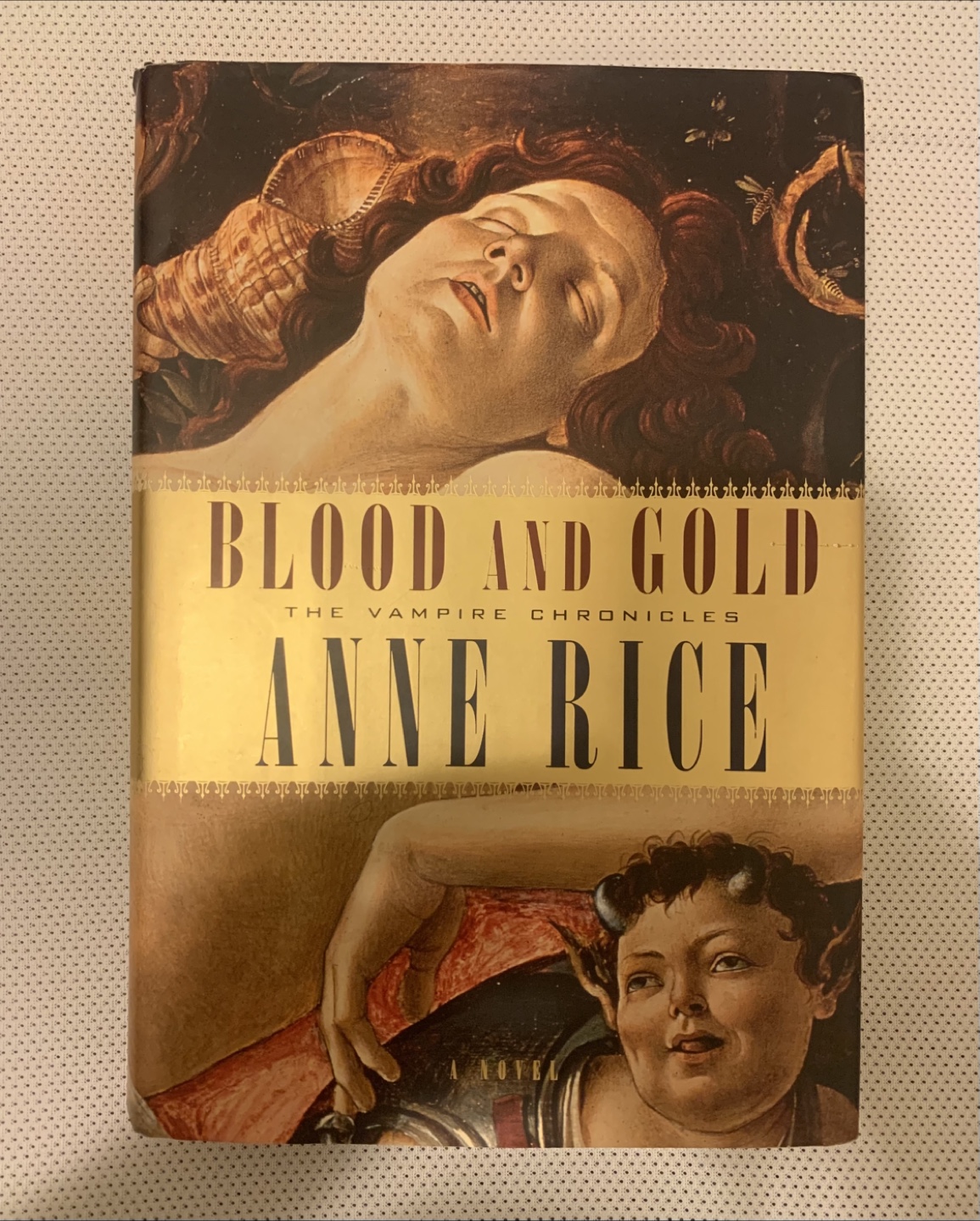 Blood and Gold by Anne Rice – Hardcover Vampire Chronicles