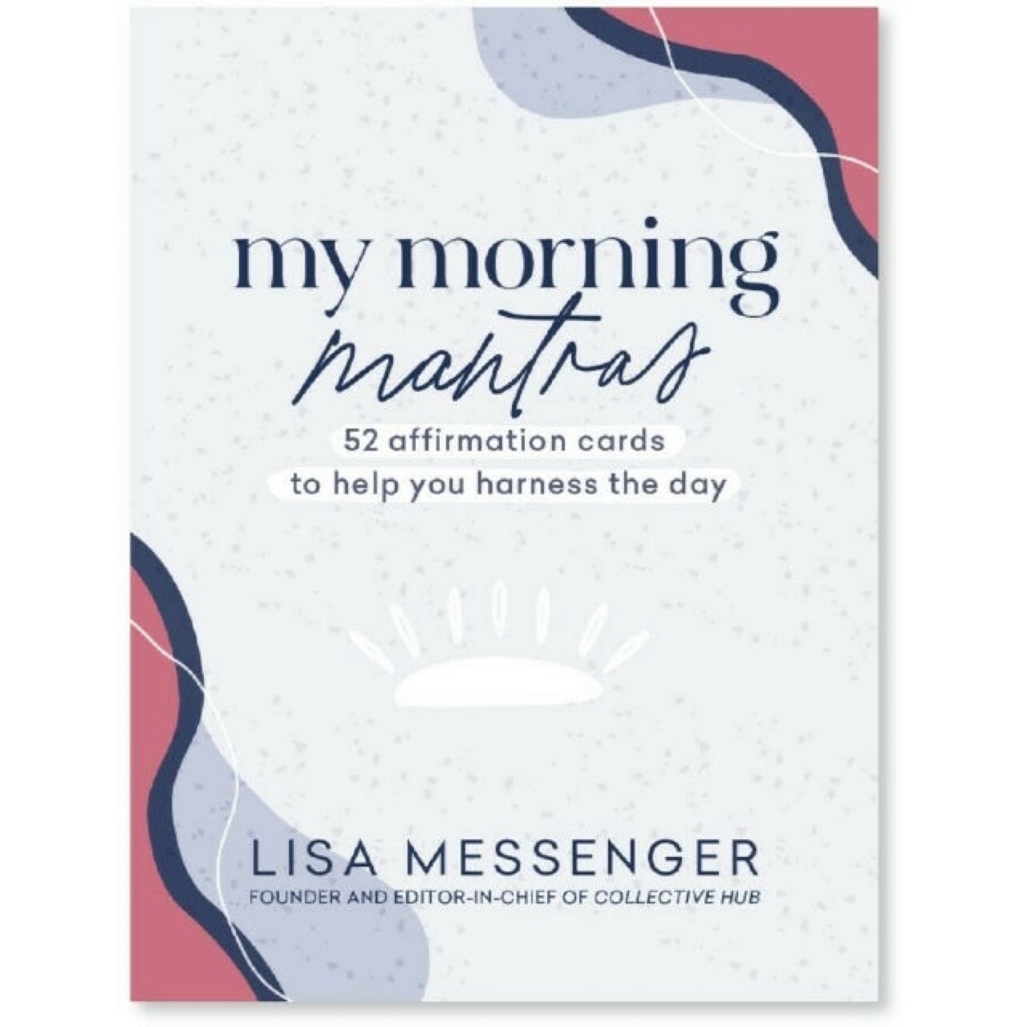 Lisa Messengers My Morning Mantras: 52 Affirmation Cards