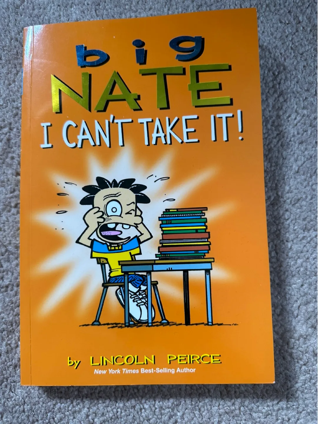 Big Nate: I Can't Take It! by Lincoln Peirce thumbnail
