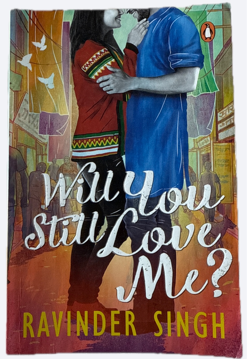 Will You Still Love Me? by Ravinder Singh