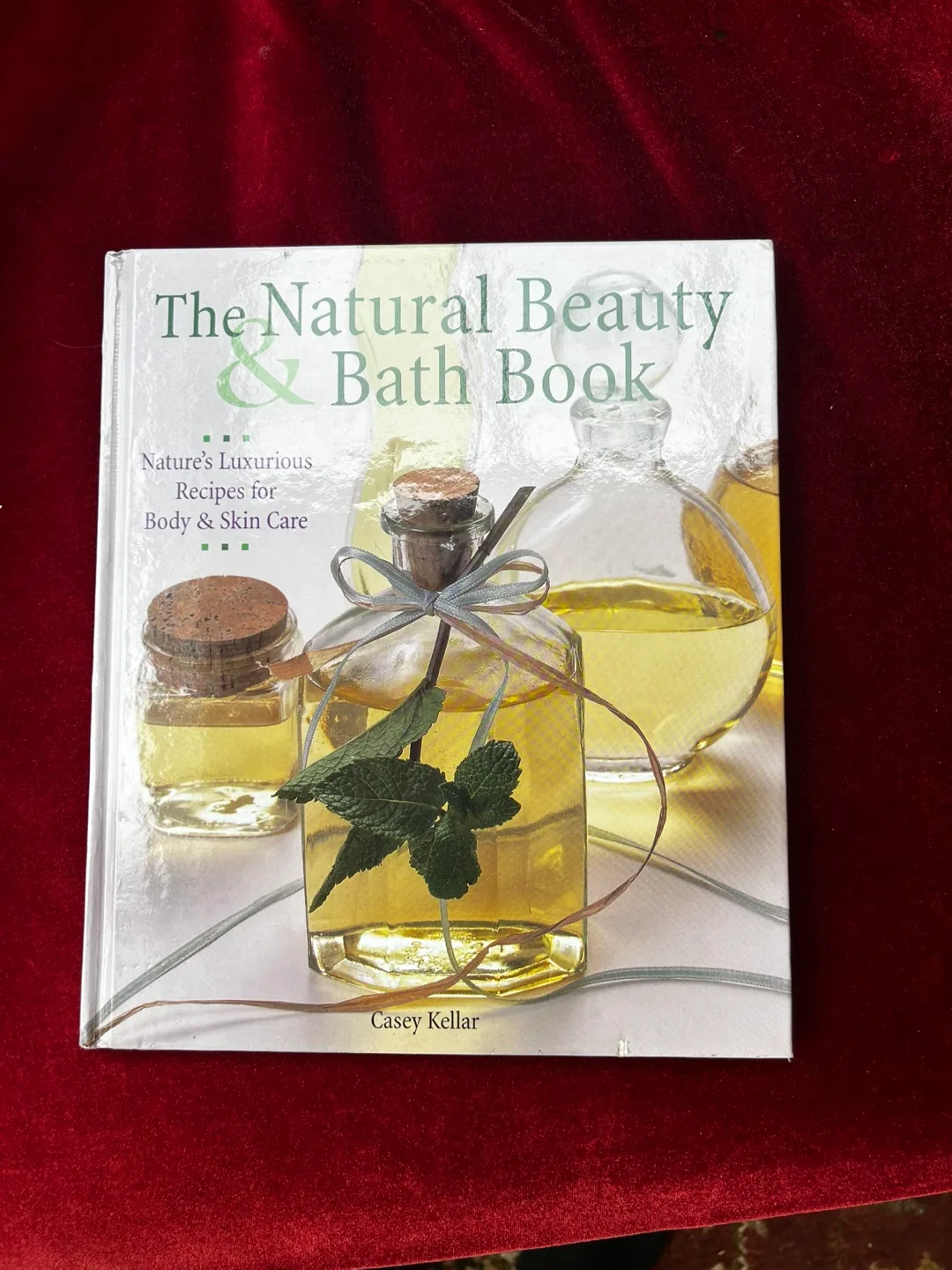 The Natural Beauty & Bath Book by Casey Kellar thumbnail