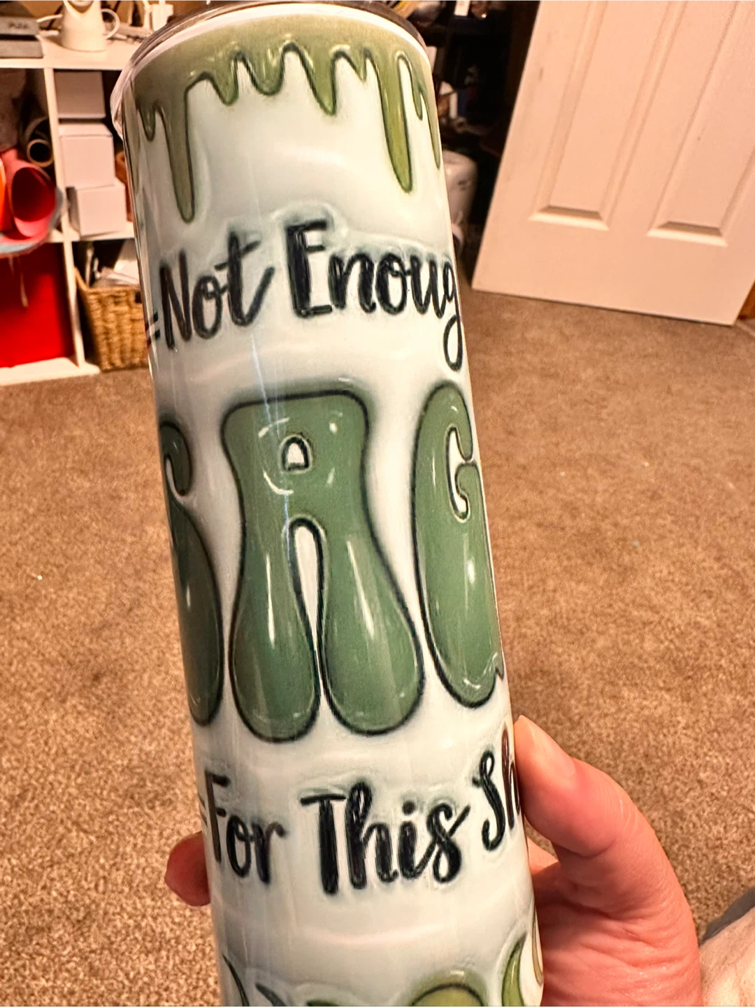 Custom Tumbler - Not Enough Sage