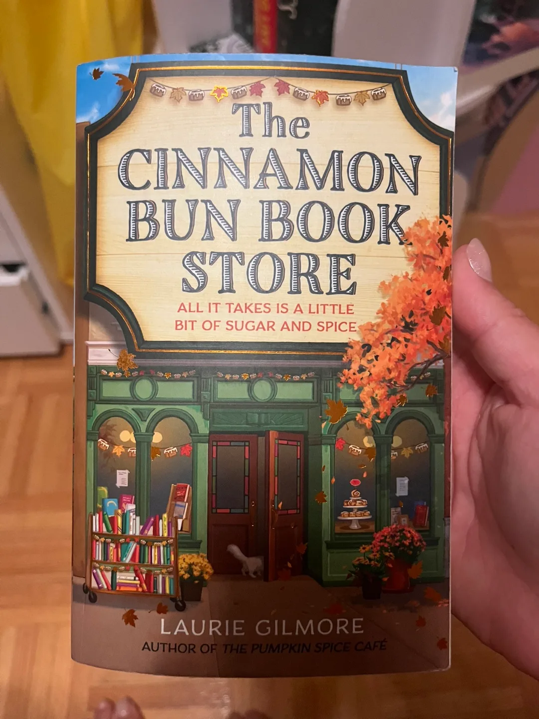 The Cinnamon Bun Book Store by Laurie Gilmore