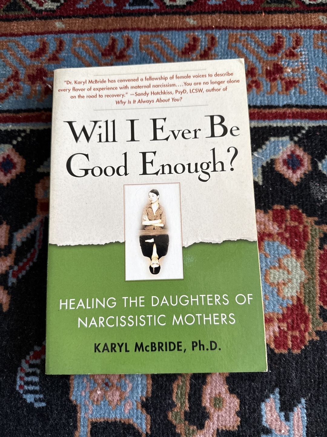 Will I Ever Be Good Enough? by Karyl McBride