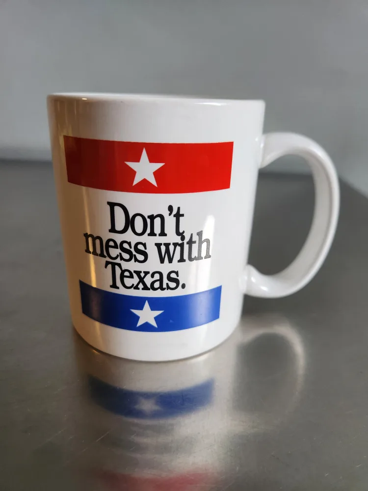 Don't mess with Texas Mug image indicator(2)
