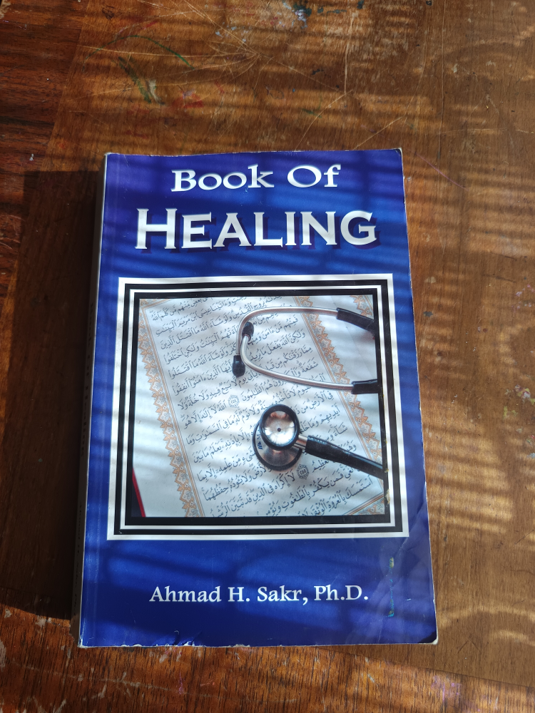 Book of Healing by Ahmad H. Sakr, Ph.D.