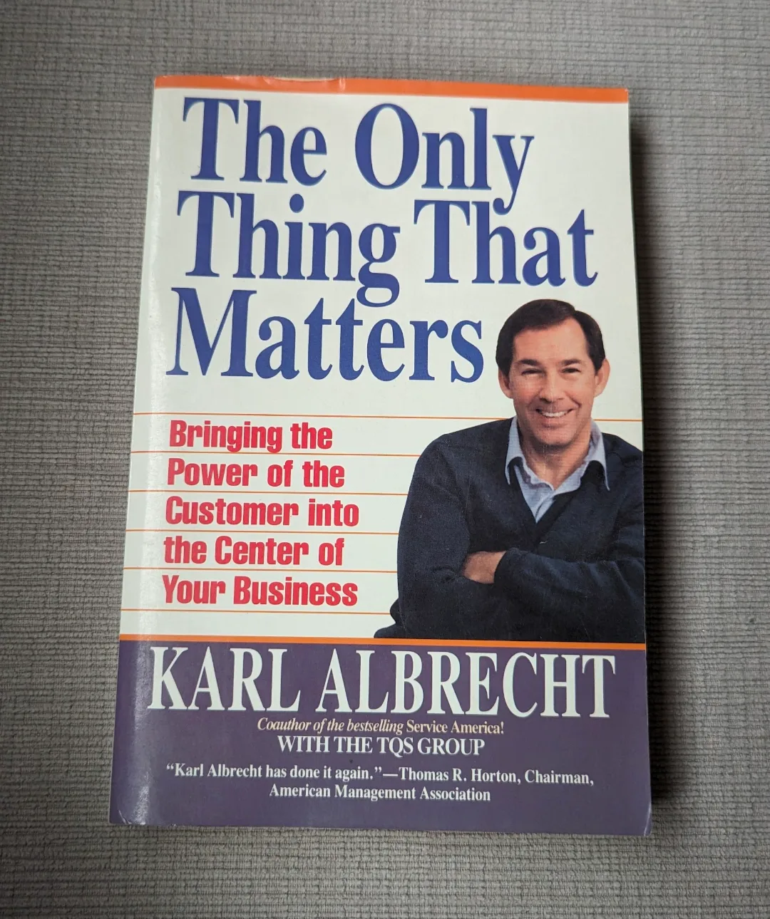 The Only Thing That Matters by Karl Albrecht thumbnail