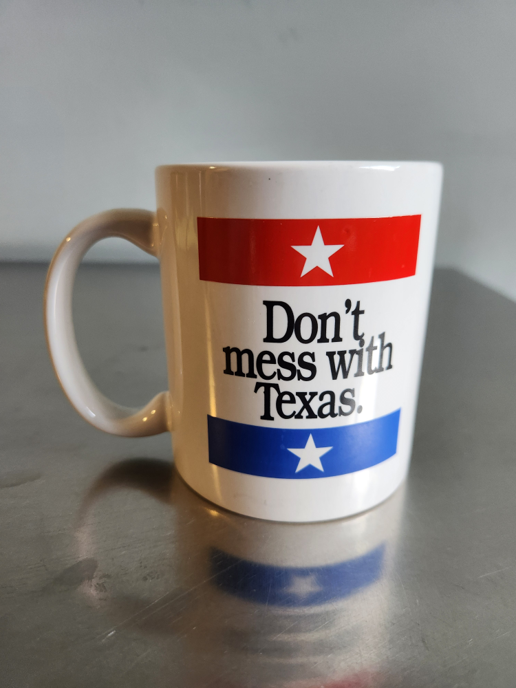 Don't mess with Texas Mug