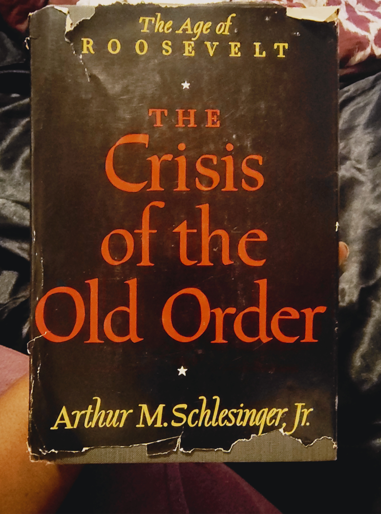 The Crisis of the Old Order by Arthur M. Schlesinger, Jr.