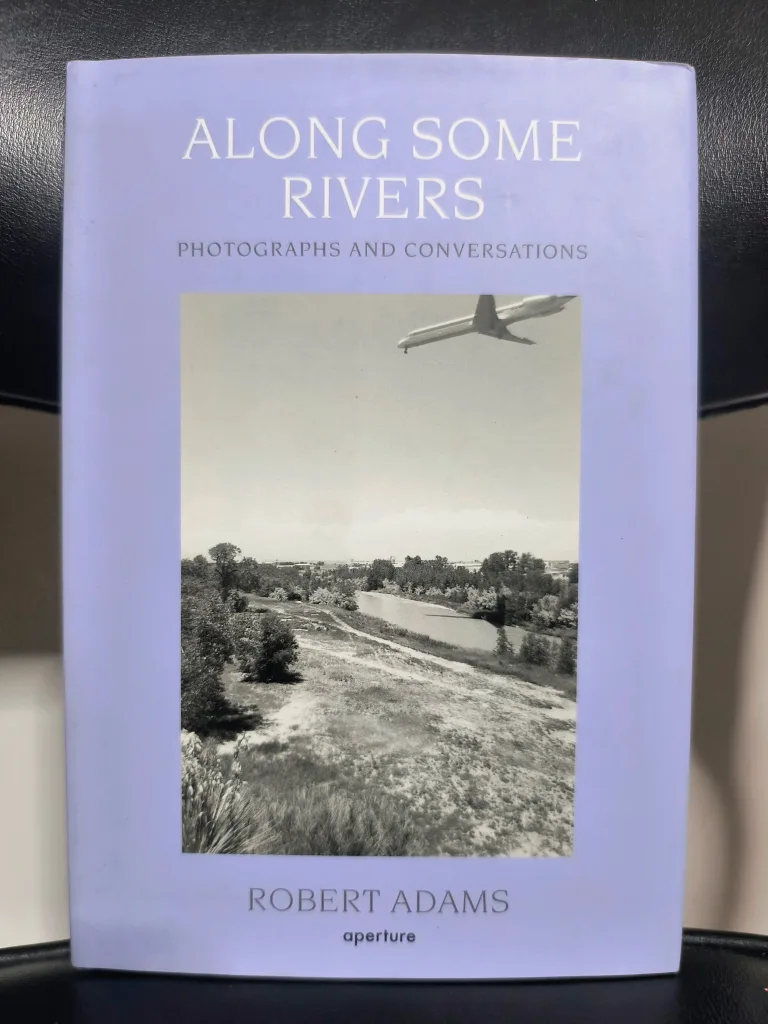 Along Some Rivers: Photographs and Conversations by Robert Adams thumbnail