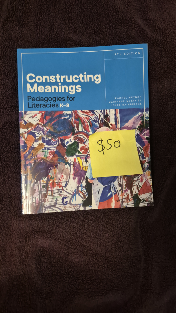 Constructing Meanings: Pedagogies for Literacies K-8