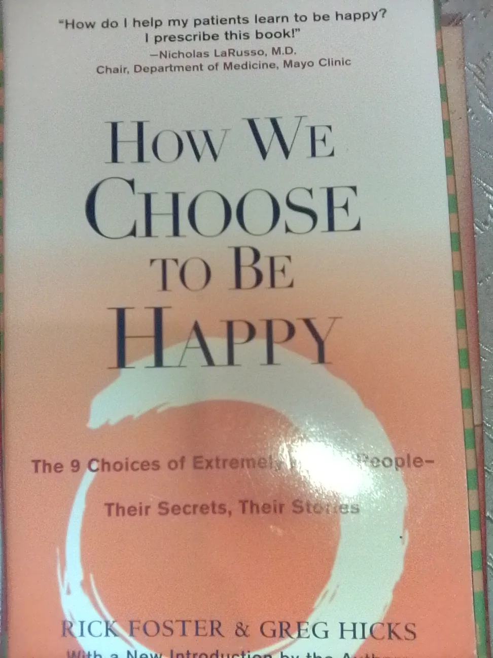 How We Choose to Be Happy by Rick Foster & Greg Hicks thumbnail