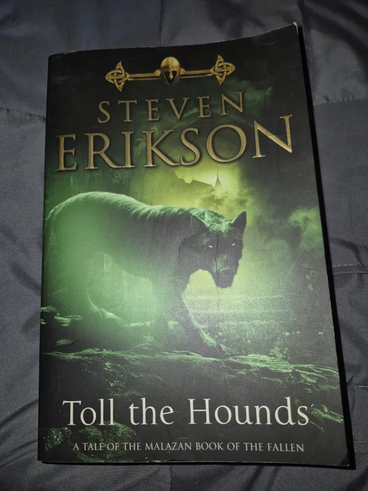 Toll the Hounds by Steven Erikson thumbnail