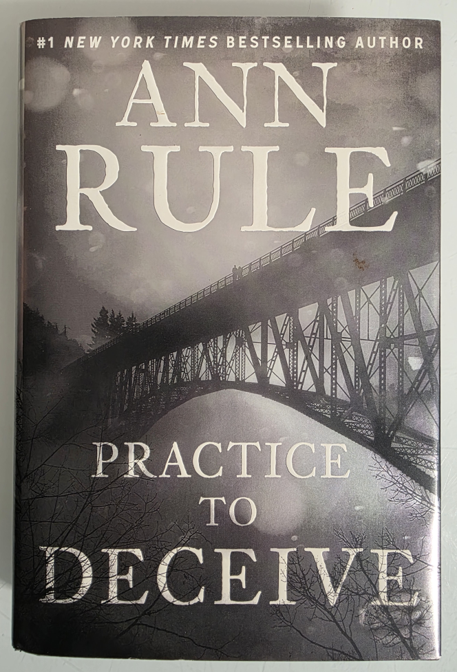 Practice to Deceive by Ann Rule