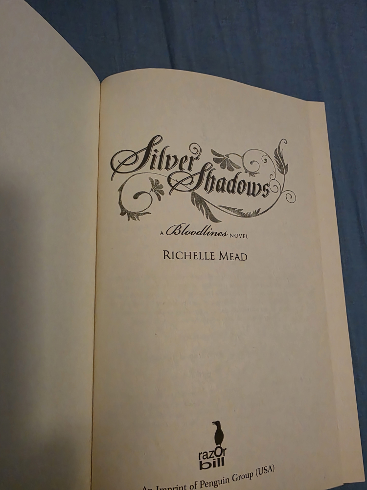 Silver Shadows: A Bloodlines Novel by Richelle Mead - photo 2