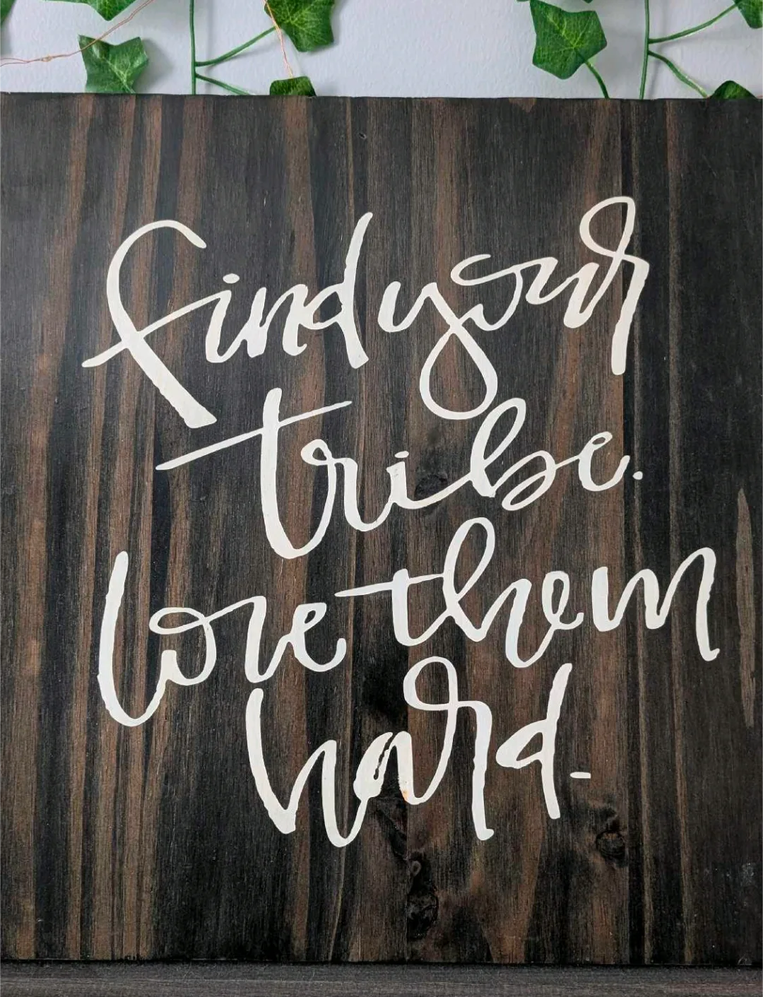 15" Wood Sign - Find Your Tribe image indicator(2)