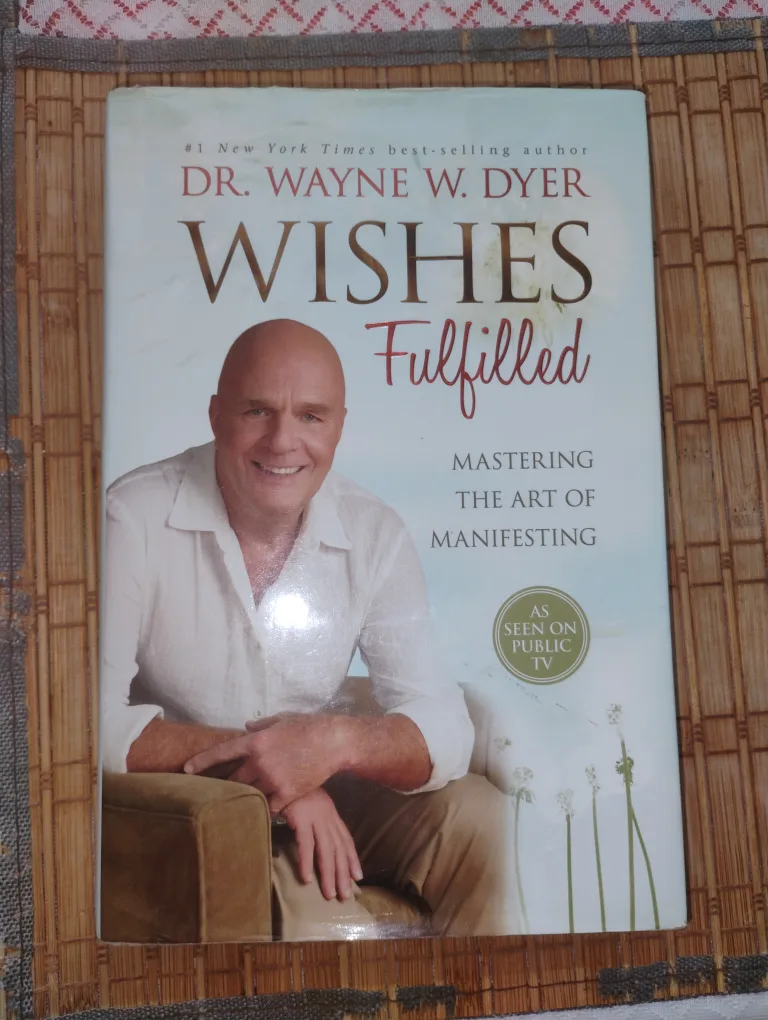 Hardcover - Wishes Fulfilled by Dr. Wayne W. Dyer thumbnail