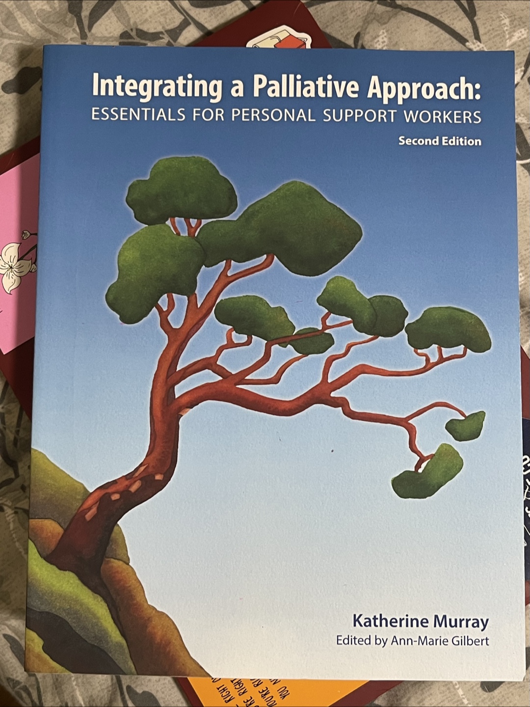 Integrating a Palliative Approach Book by Katherine Murray.