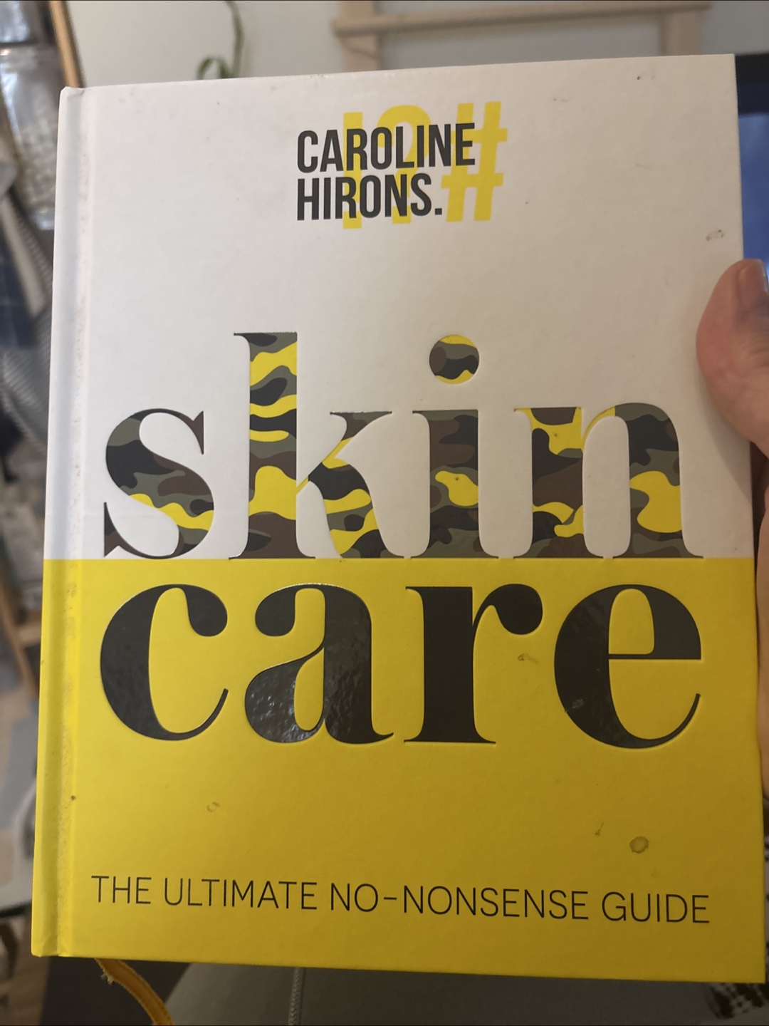Skincare: The Ultimate No-Nonsense Guide by Caroline Hirons