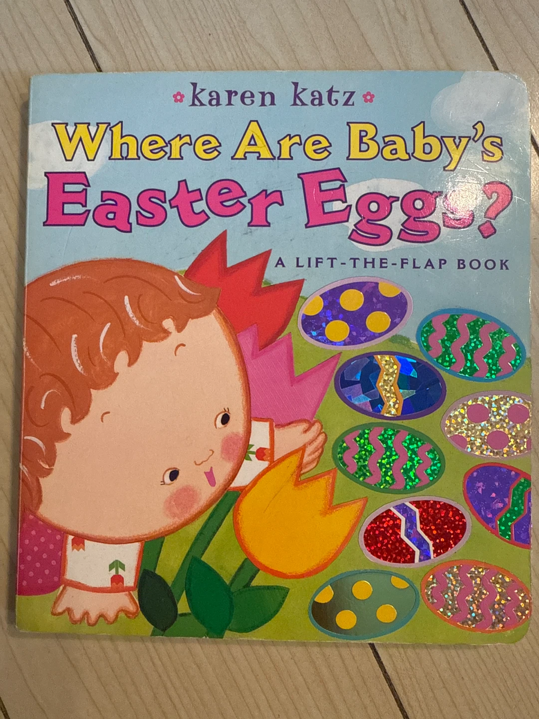 "Where Are Baby's Easter Eggs?" by Karen Katz