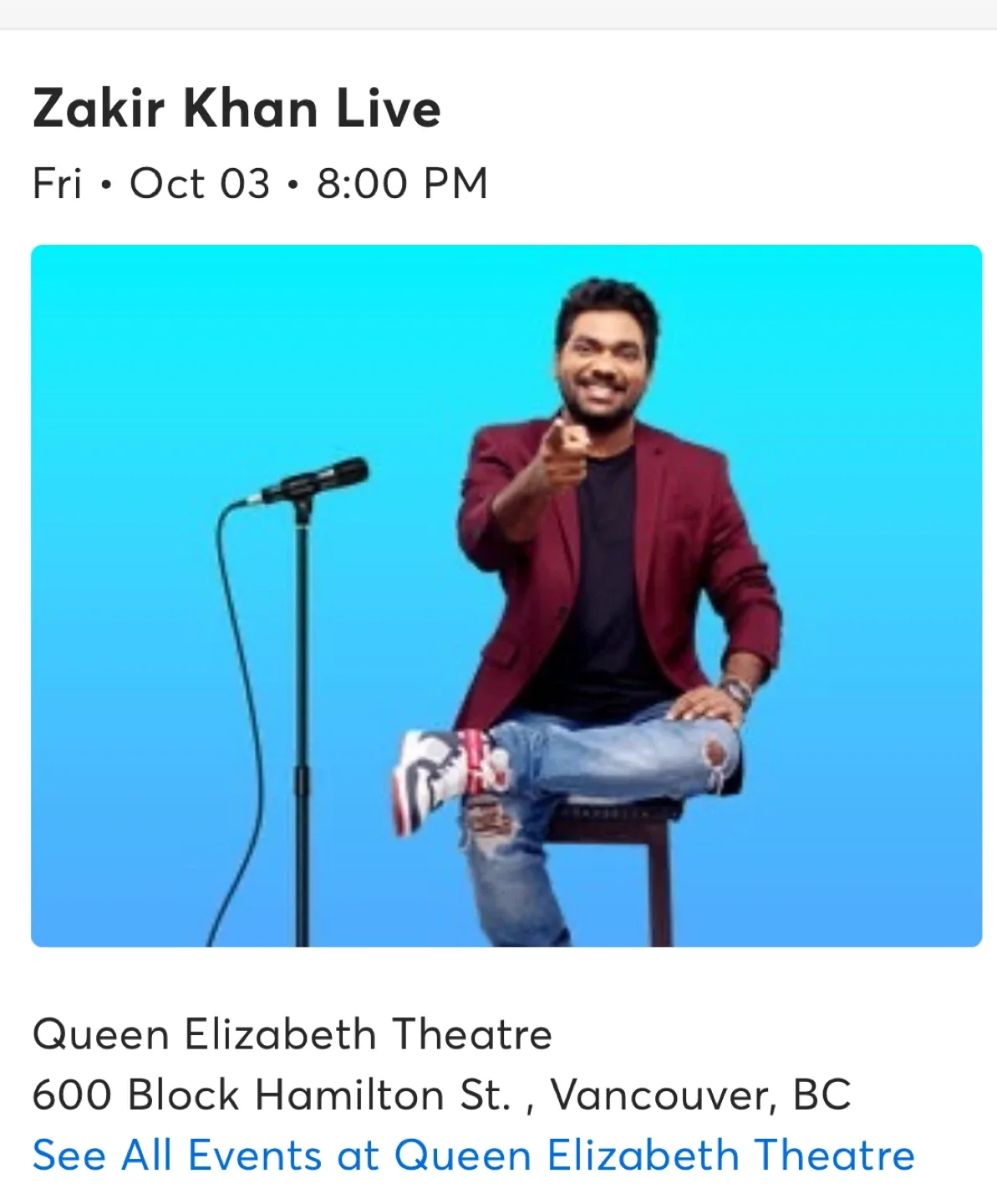 Zakir Khan Live Ticket - Oct 03 8pm show Vancouver