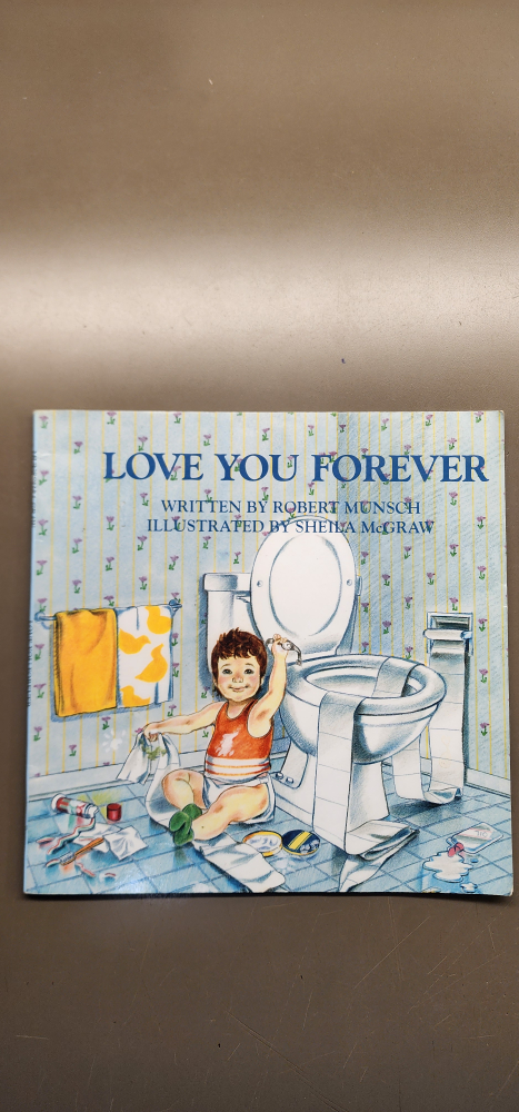 Love You Forever by Robert Munsch