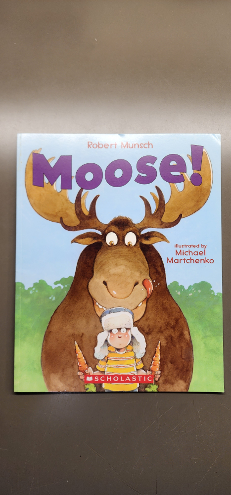 Moose! by Robert Munsch