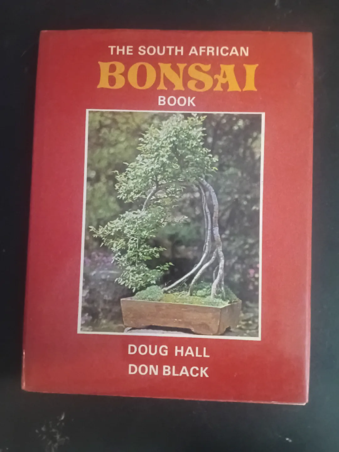 The South African Bonsai Book by Doug Hall & Don Black thumbnail