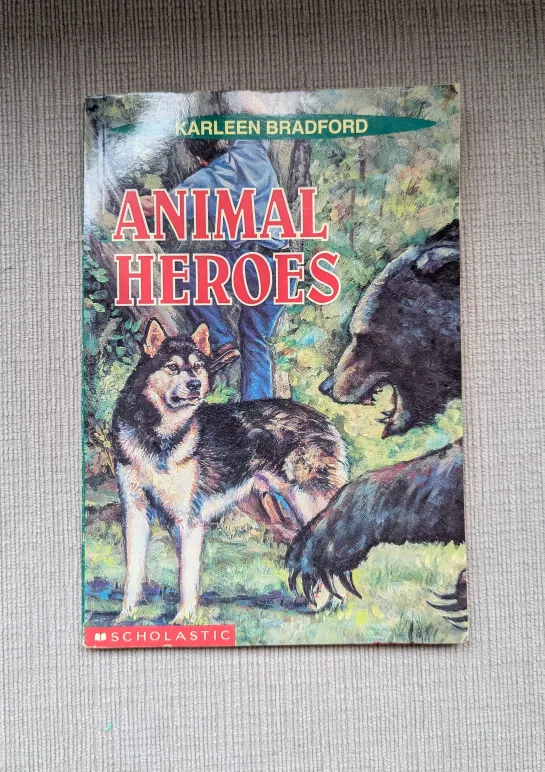Animal Heroes by Karleen Bradford (Scholastic) thumbnail