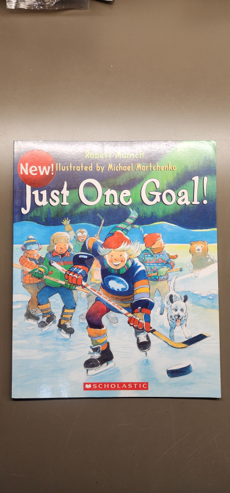 New! Just One Goal! by Robert Munsch