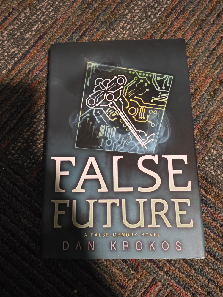 False Future: A False Memory Novel by Dan Krokos - photo 2