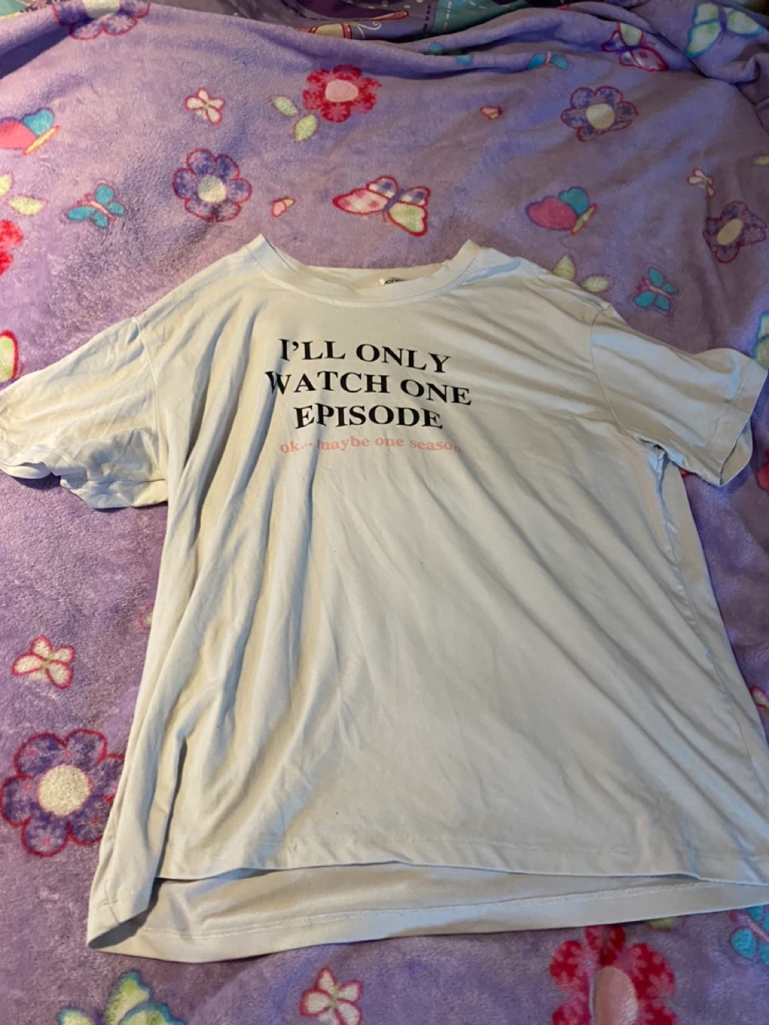 T-shirt - I'll Only Watch One Episode