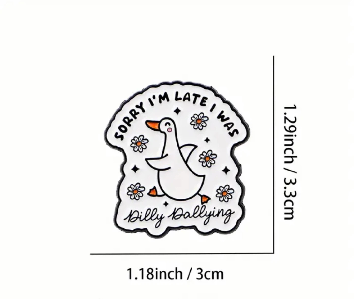 Duck Enamel Pin - "Sorry I'm Late" - photo 3