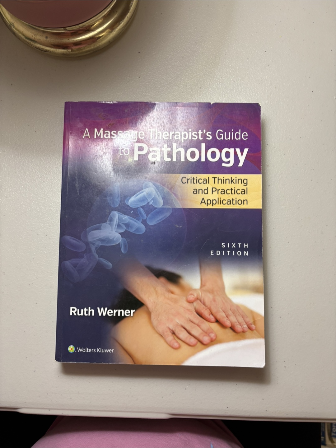 Massage Therapist's Guide to Pathology, 6th Edition
