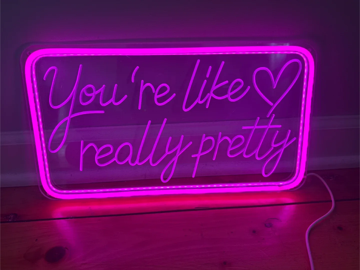 You're Like Really Pretty Neon Sign thumbnail